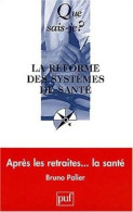 La Réforme Des Systèmes De Santé (2004) De Bruno Palier - Salud