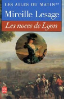 Les Ailes Du Matin Tome II : Les Noces De Lyon (1990) De Mireille Lesage - Históricos