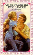 On Ne Triche Pas Avec L'amour (1985) De Kay Hooper - Romantici