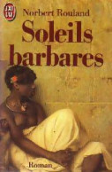 Soleils Barbares (1989) De Norbert Rouland - Altri & Non Classificati