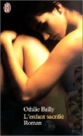 L'enfant Sacrifié (2002) De Othilie Bailly - Autres & Non Classés
