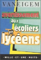 Avertissements Aux écoliers Et Lycéens (1995) De Raoul Vaneigem - Other & Unclassified