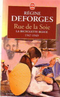 Rue De La Soie (1999) De Régine Deforges - Autres & Non Classés