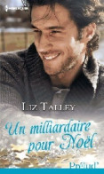 Un Milliardaire Pour Noël (2013) De Liz Talley - Románticas