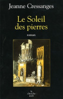 Le Soleil Des Pierres (2005) De Jeanne Cressanges - Other & Unclassified