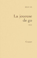 La Joueuse De Go (2001) De Shan Sa - Sonstige & Ohne Zuordnung