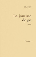 La Joueuse De Go (2001) De Shan Sa - Andere & Zonder Classificatie