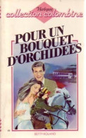 Pour Un Bouquet D'orchidées (1982) De Betty Roland - Románticas