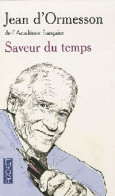 Saveur Du Temps (2010) De Jean D'Ormesson - Andere & Zonder Classificatie