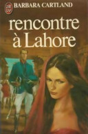 Rencontre à Lahore (1982) De Barbara Cartland - Románticas