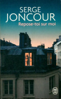 Repose-toi Sur Moi (2017) De Serge Joncour - Autres & Non Classés