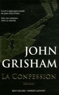 La Confession (2011) De John Grisham - Andere & Zonder Classificatie