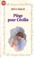 Piège Pour Cécilia (1981) De Rena McKay - Románticas