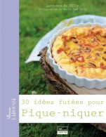 30 Idées Futées Pour Pique-niquer (2010) De Laurence Du Tilly - Gastronomía