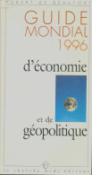 Guide Mondial 1996 D'économie Et De Géopolitique (1995) De Hubert De Beaufort - Handel