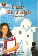 Dakia, Fille D'Alger (1996) De Dakia - Autres & Non Classés