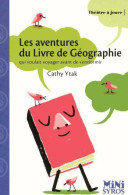 Les Aventures Du Livre De Géographie (2012) De Cathy Ytak - Sonstige & Ohne Zuordnung