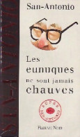 Les Eunuques Ne Sont Jamais Chauves (1995) De San-Antonio - Other & Unclassified