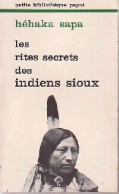 Les Rites Secrets Des Indiens Sioux (1975) De Héhaka Sapa - Histoire