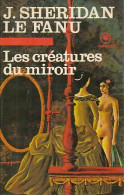 Les Créatures Du Miroir (1978) De Sheridan Joseph Le Fanu - Toverachtigroman