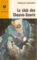 Le Club Des Chauves-Souris (1966) De François Canavero - Sonstige & Ohne Zuordnung