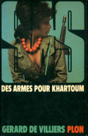 Des Armes Pour Khartoum (1981) De Gérard De Villiers - Old (before 1960)