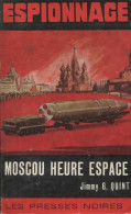 Moscou Heure Espace (1965) De Jimmy G. Quint - Old (before 1960)