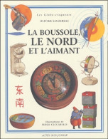 La Boussole, Le Nord Et L'aimant (2004) De Olivier Sauzereau - Autres & Non Classés