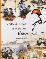 La Vie à Bord De La Frégate Hermione (2009) De Didier Georget - Altri & Non Classificati