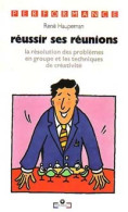 Réussir Ses Réunions (1991) De René Haupeman - Altri & Non Classificati