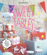 Sweet Tables : 25 Projets Déco + 30 Pages De Patrons Et Motifs (2014) De Alice Surlegâteau - Salud