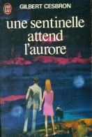 Une Sentinelle Attend L'aurore (1975) De Gilbert Cesbron - Sonstige & Ohne Zuordnung