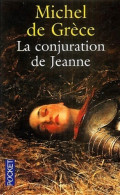 La Conjuration De Jeanne (2003) De Michel De Grèce - Historique