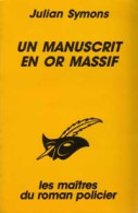 Un Manuscrit En Or Massif (1991) De Julian Symons - Andere & Zonder Classificatie
