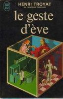 Le Geste D'Eve (1977) De Henri Troyat - Sonstige & Ohne Zuordnung