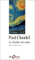 Le Soulier De Satin Ou Le Pire N'est Pas Toujours Sûr (1997) De Paul Claudel - Andere & Zonder Classificatie