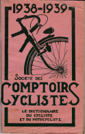 CATALOGUE SOCIETE DES COMPTOIRS CYCLISTES 1938 / 1939 - Wielrennen