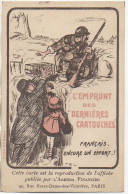 Cette Carte Est La  Reproduction De L'Affiche Sur L'Emprunt Des Dernières Cartouches - Patriottiche