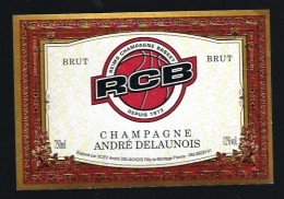Etiquette Champagne  Brut RCB Reims Champagne Basket André Delaunois Rilly La Montagne Marne 51 Thème Sport Basket "v2" - Champagner