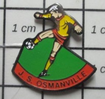 1818B Pin's Pins / Rare Et De Belle Qualité / SPORTS / FOOTBALL CLUB JS OSMANVILLE - Voetbal