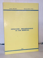 Répertoire Bibliographique Du Sud Marocain - Unclassified