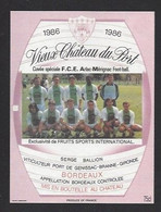 Etiquette De Vin Bordeaux - Vieux Chateau Du Port - FCE Arlac Mérignac  (33)  -Thème Foot - Calcio