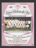 Etiquette De Vin Bordeaux - Vieux Chateau Du Port - CA Castests (40) -  Thème Foot - Calcio