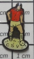 1818B Pin's Pins / Rare Et De Belle Qualité / SPORTS : FOOTBALL CLUB CSV - Fussball