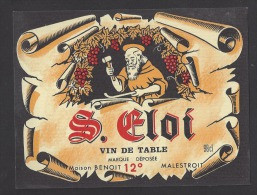 Etiquette De Vin De Table  -  Saint Eloi  -   Thème  Religion Moine  -  Maison Benoit à Malestroit (56) - Religioni