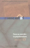 Mental N°17 Face Au Suicide Octobre 2006 - Psychology/Philosophy