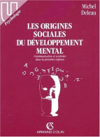 Les Origines Sociales Du Developpement Mental. Communication Et Symboles De La Premiere Enfance - Psychology/Philosophy