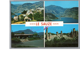 LE SAUZE 05 - Le Village Le Barrage Le Belvédère Les Demoiselles Coiffées - Andere & Zonder Classificatie