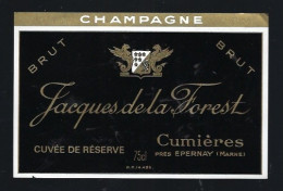 Etiquette Champagne  Brut  Cuvée De Réserve Jacques De La Forest Cumieres  Marne 51 - Champagne