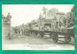 L' ARMEE AMERICAINE EN FRANCE - EMBARQUEMENT D' UN TRAIN DE COMBAT POUR LE FRONT (militaria)(ref 2298) - Guerra 1914-18